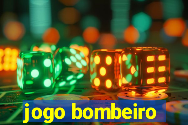 jogo bombeiro